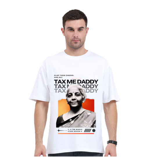 TAX ME DADDY T-Shirt [Unisex Oversized T-Shirt]